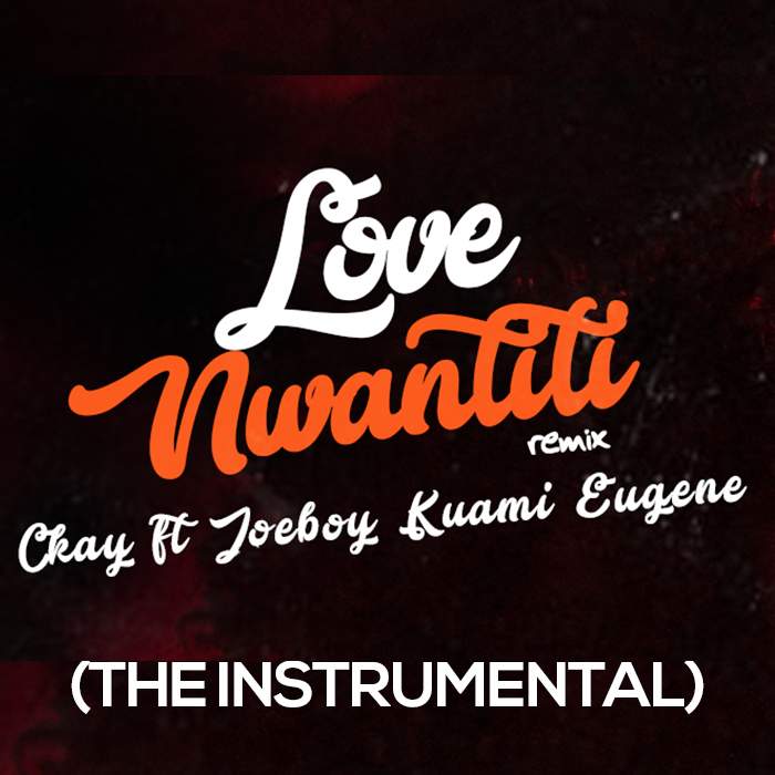 [Instrumentals] CKay – Love Nwantinti