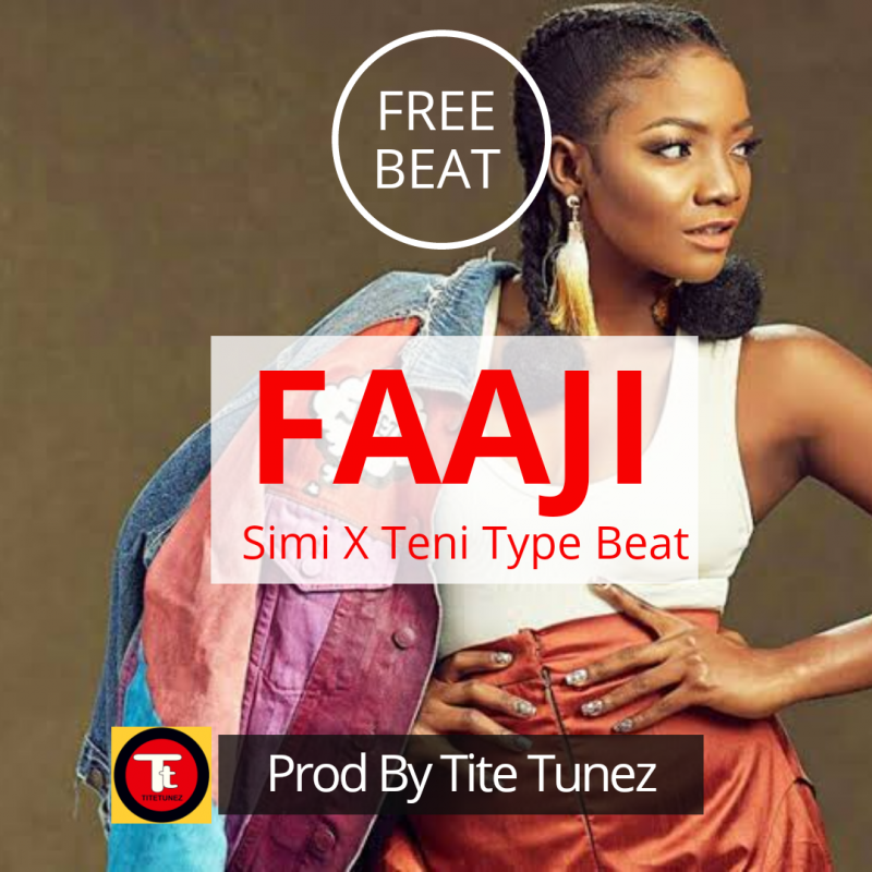 [Freebeat] Faaji – Simi x Teni Type (Prod By TiteTunez)