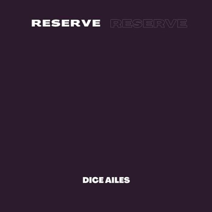 [Audio] Dice Ailes – Reserve