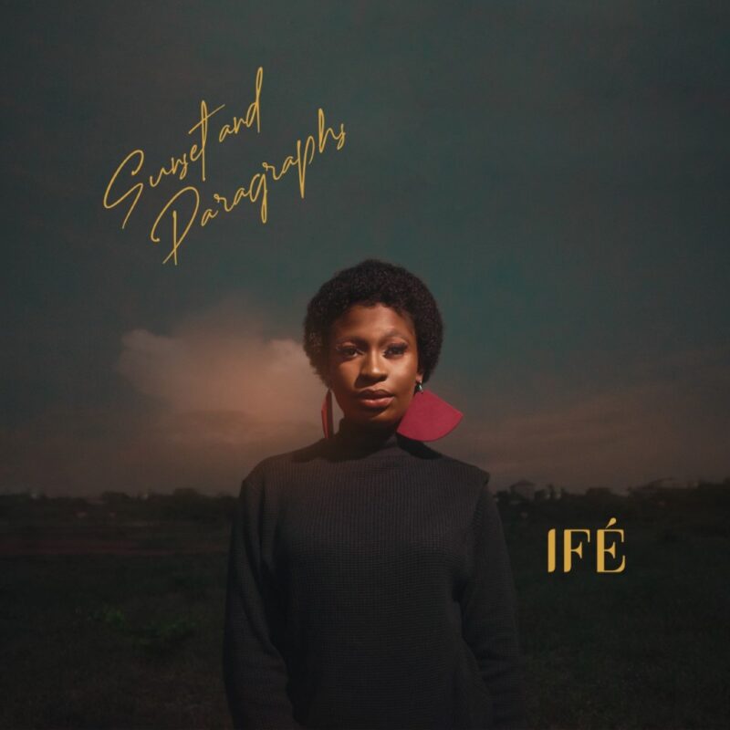 Album: Ifé – “Sunset And Paragraphs” EP