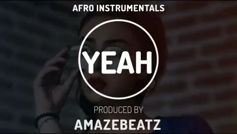 Free Beat: Yeah (Produced by Amazebeatz)