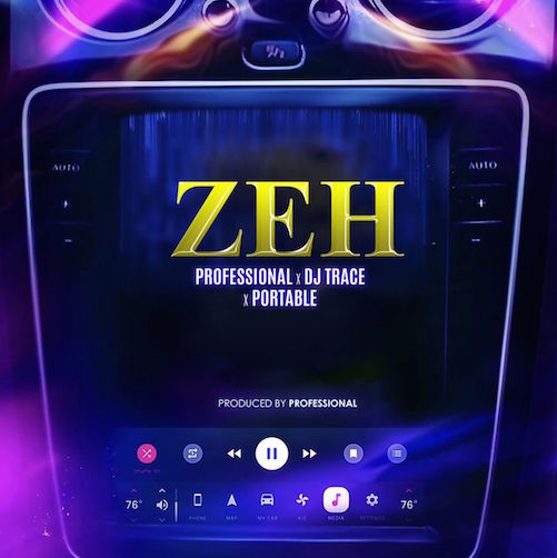 Professional – Zazuu Zeh Beat Ft. DJ Trace & Portable