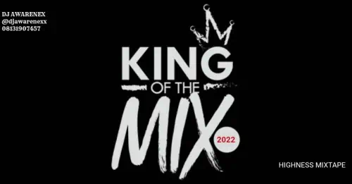 DJ Awarenex – Highness Mixtape 2022