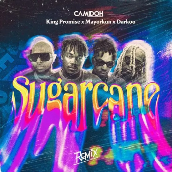 Camidoh – Sugarcane (Remix) ft. King Promise, Mayorkun, Darkoo